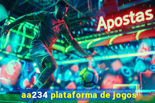 aa234 plataforma de jogos